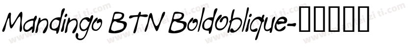 Mandingo BTN BoldOblique字体转换